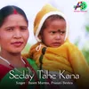 About Seday Tahe Kana Song